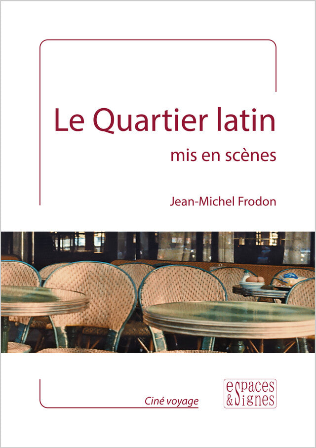 Livres Espaces et Signes - Le Quartier latin mis en scènes
