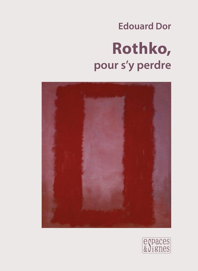 Livres Espaces et Signes- Rothko, pour s'y perdre